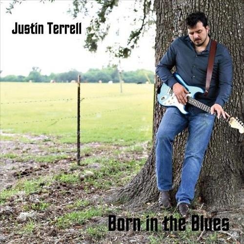 Justin Terrell – Born In The Blues (2016)