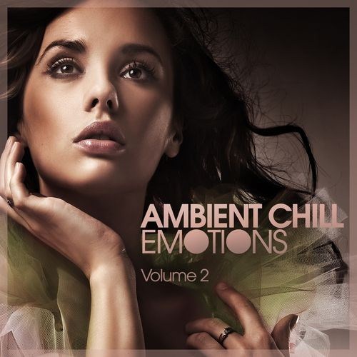 Ambient Chill Emotions Vol.2