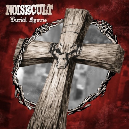 Noisecult – Burial Hymns (2016)