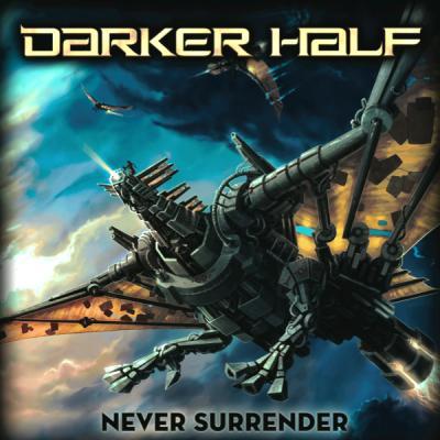 DARKER HALF *Never Surrender* 2014